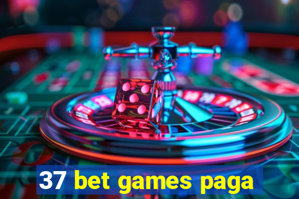 37 bet games paga